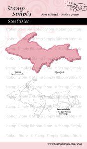Stamp Simply Steel Dies - Upper Peninsula of Michigan (UP)